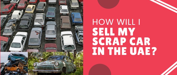 blogs/How-Will-I-Sell-My-Scrap-Car-in-the-UAE.jpg