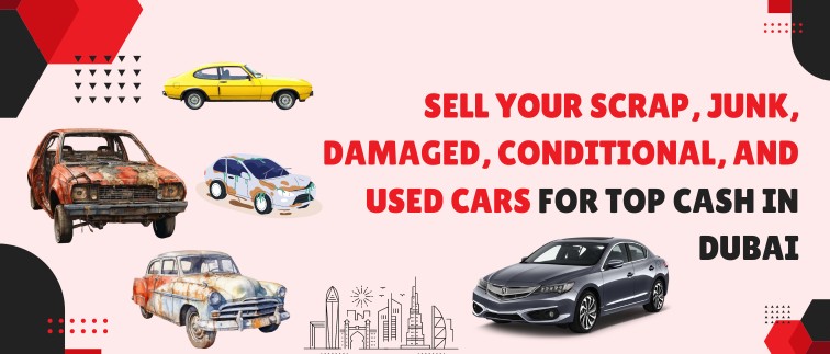 blogs/Sell-Your-Scrap-Junk-Damaged-Conditional-and-Used-Cars-for-Top-Cash-in-Dubai.jpg